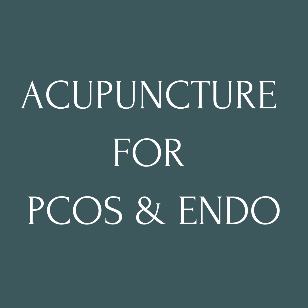 Acupuncture for PCOS and Endometriosis